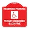 Signmission Reserved Parking Permit Required $100 Fine, Red & White Aluminum Sign, 18" x 18", RW-1818-23060 A-DES-RW-1818-23060 - alternate 1